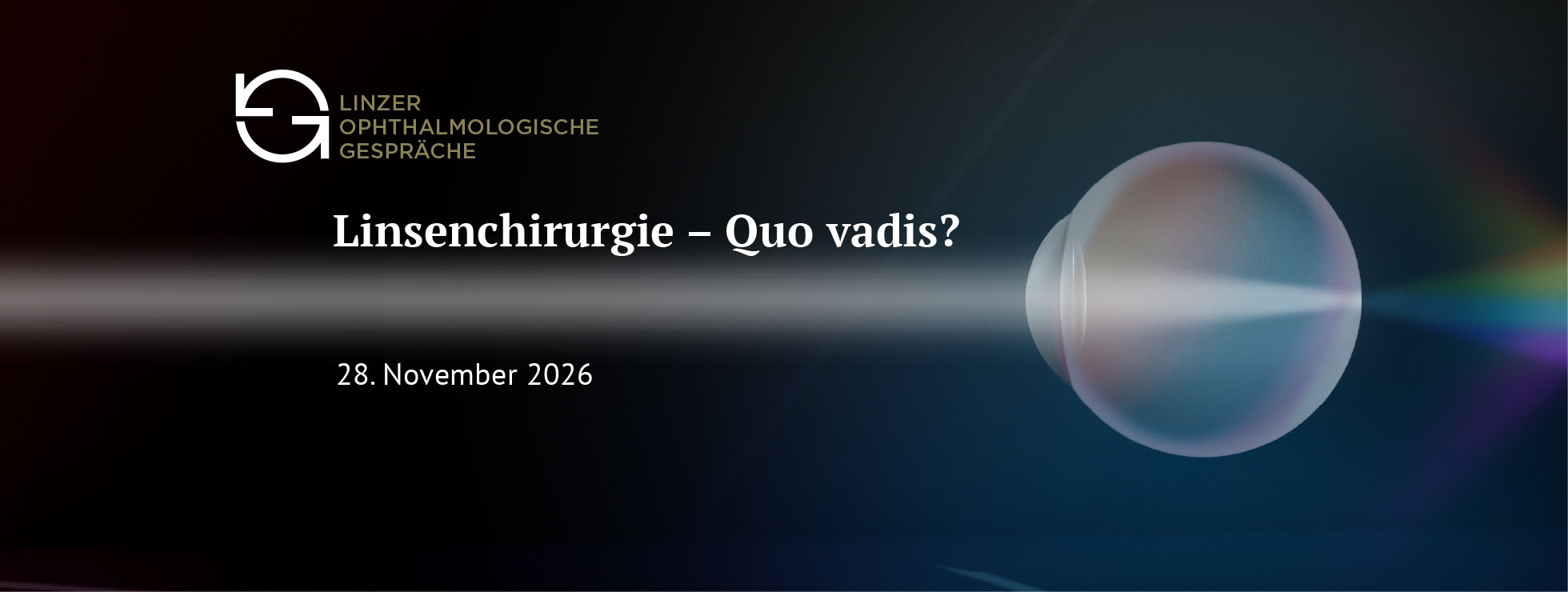 Linzer Ophthalmologische Gespräche – Linsenchirurgie – Quo vadis? – 28. November 2026